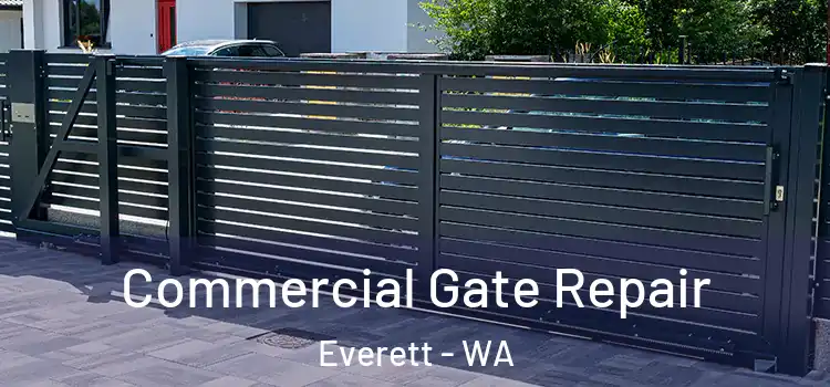 Commercial Gate Repair Everett - WA