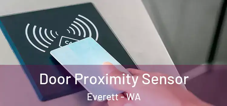  Door Proximity Sensor Everett - WA