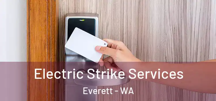  Electric Strike Services Everett - WA