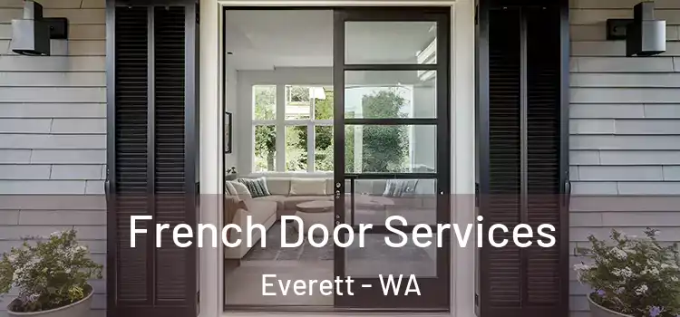  French Door Services Everett - WA