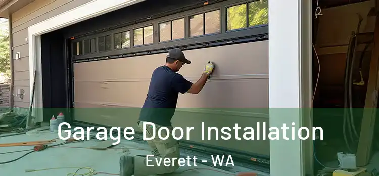  Garage Door Installation Everett - WA