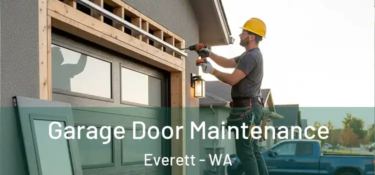  Garage Door Maintenance Everett - WA