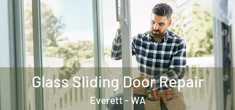  Glass Sliding Door Repair Everett - WA