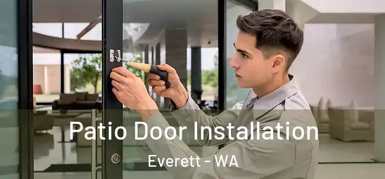  Patio Door Installation Everett - WA