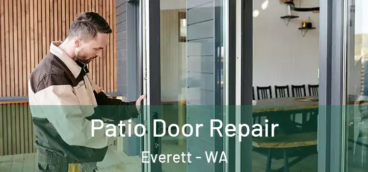 Patio Door Repair Everett - WA