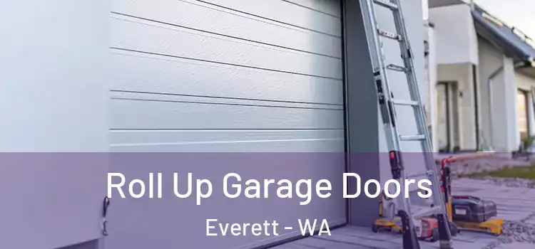  Roll Up Garage Doors Everett - WA